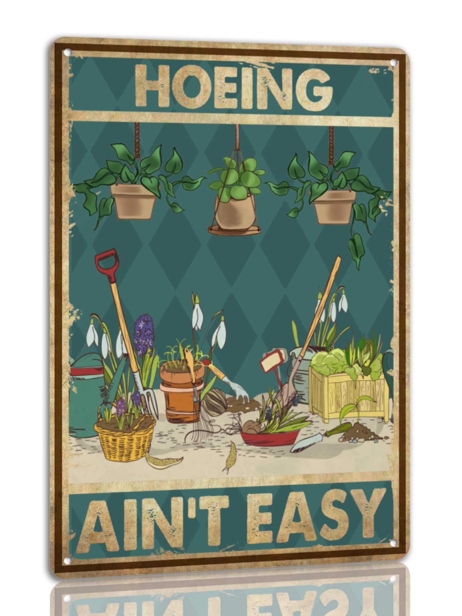 Hoeing Ain't Easy Tin Sign The Dirty Hoe Metal Signs Vintage Garden Decoration For Yard Farm 8x12 Inch