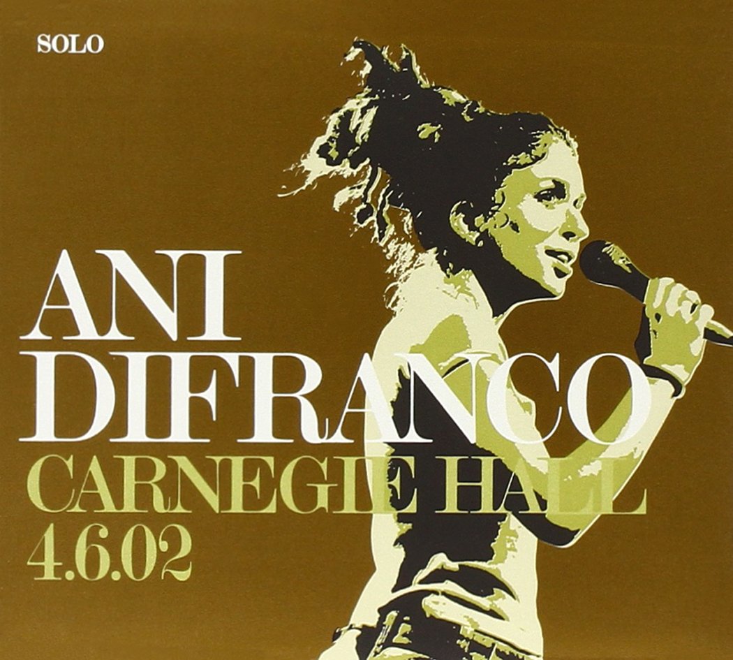 Carnegie Hall 4.6.02 [Audio CD] Ani Difranco
