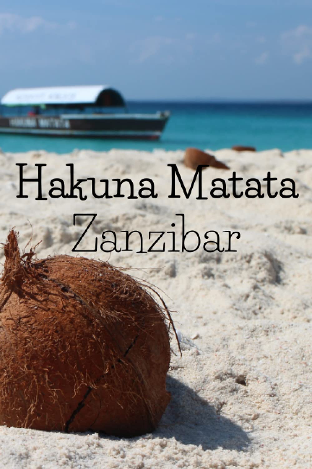 Hakuna Matata Zanzibar: Lined Notebook gift for officer workers, co-workers