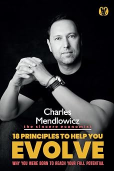 18 Principles to Help You Evolve Why You Were Born to Reach Your Full Potential