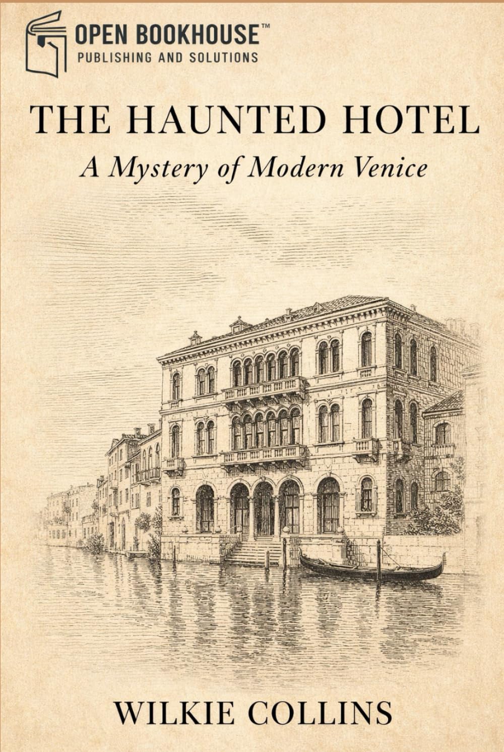 The Haunted Hotel: A Mystery of Modern Venice ( Illustrated and Annoted Edition)