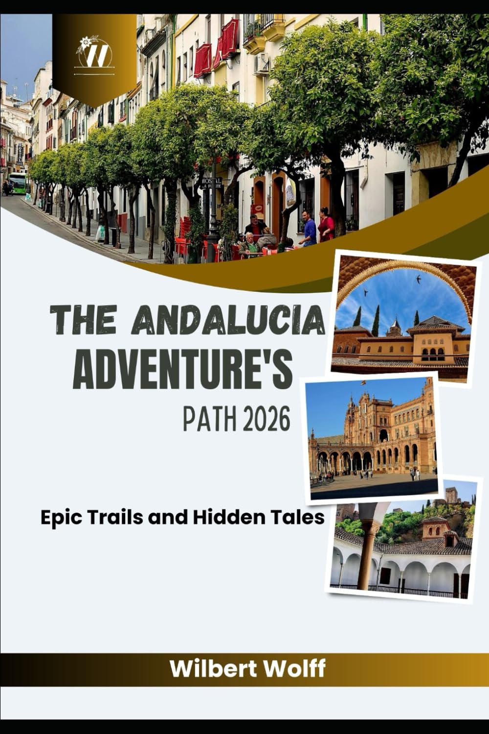 The Andalucia Adventure's Path 2026: Epic Trails and Hidden Tales