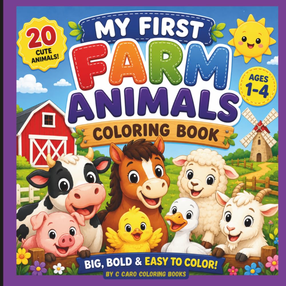My First Farm Animals Coloring Book for Kids Ages 3–5: Cute, Bold & Easy Farm Animal Coloring Pages with Baby Animals, Learning Fun, and Simple Designs for Toddlers and Preschoolers