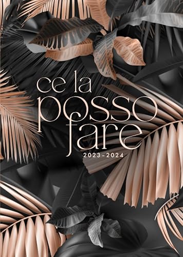 2023-2024: Agenda 2023 2024 Settimanale verticale ottobre 2023 a dicembre 2024, foglie di palma, ce la posso fare