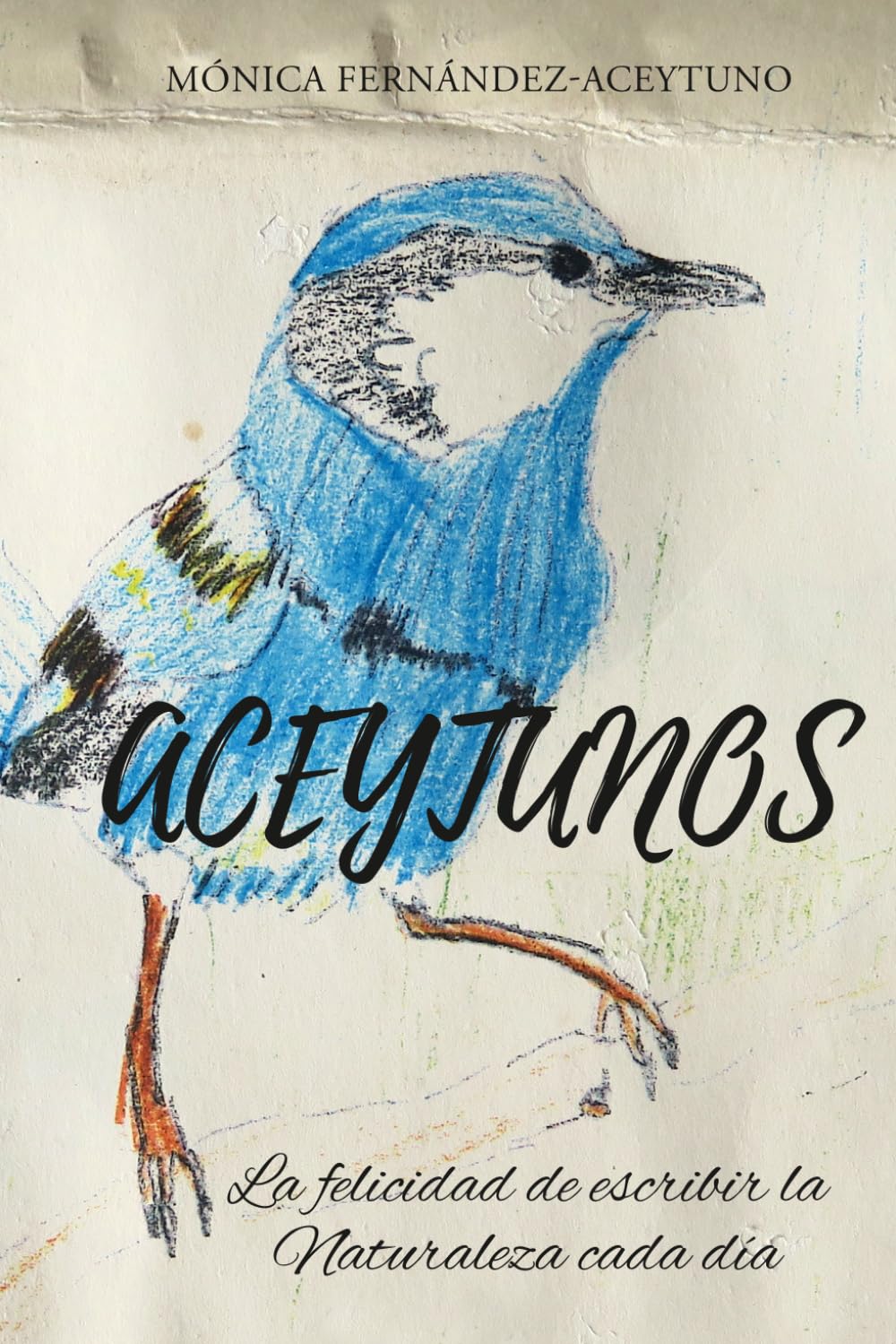 ACEYTUNOS: La felicidad de escribir la Naturaleza cada día