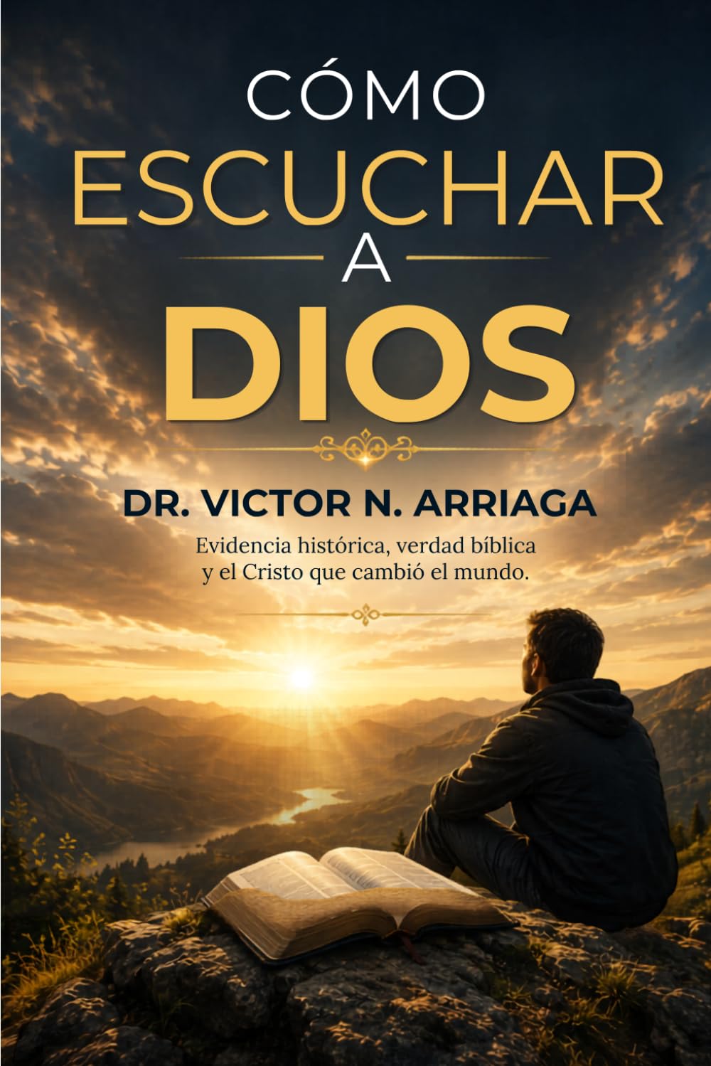 CÓMO ESCUCHAR A DIOS: POR QUÉ MUCHOS CREEN OÍR A DIOS, PERO NO LO HACEN