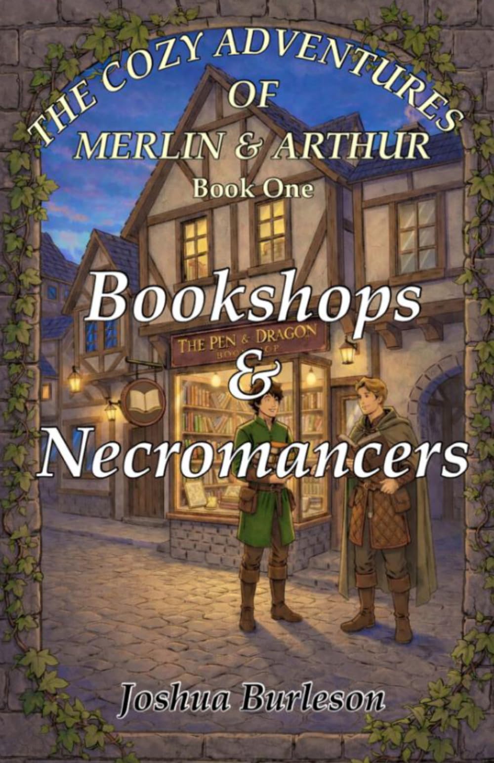 The Cozy Adventures of Merlin & Arthur: Book One: Bookshops & Necromancers