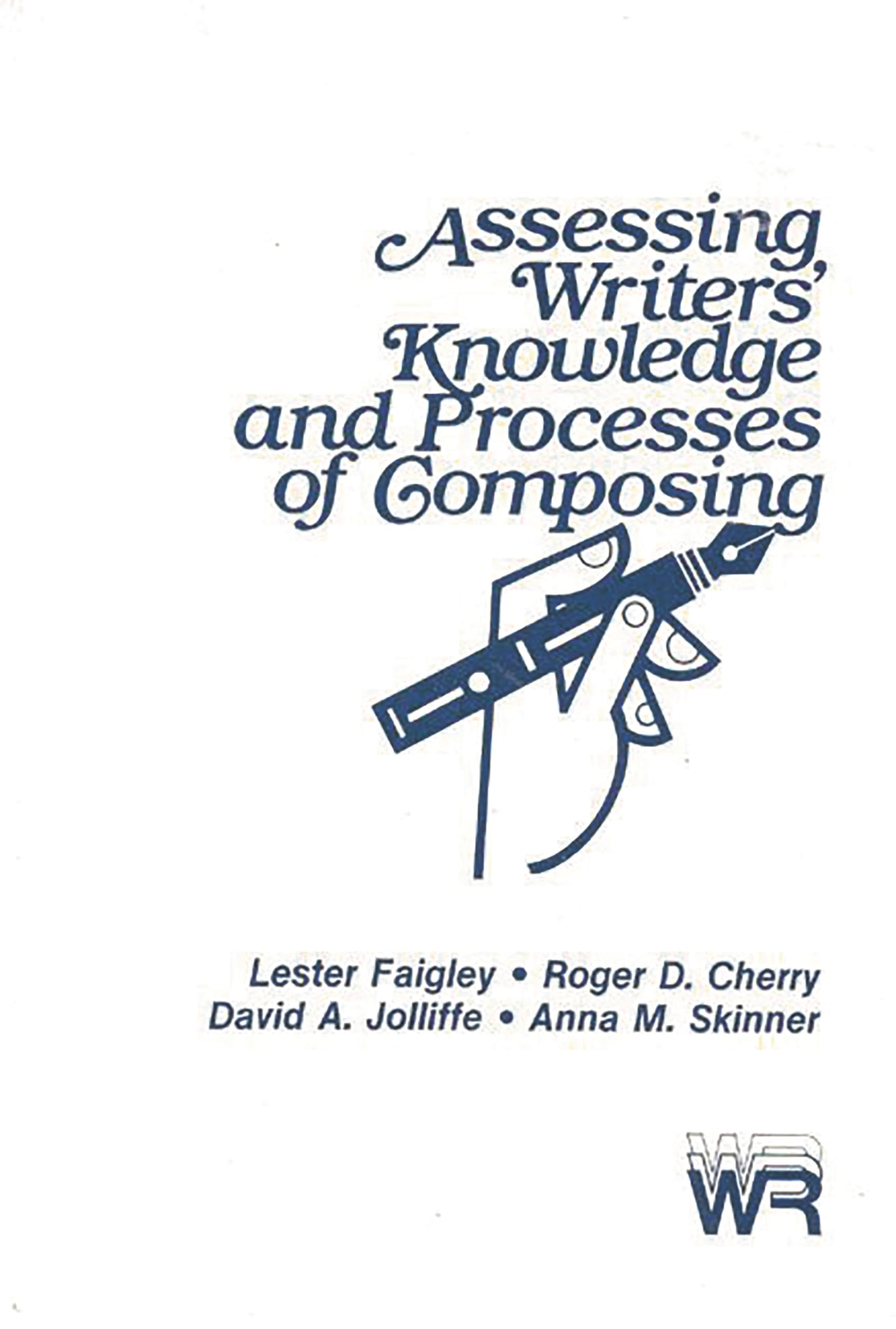 Assessing Writers’ Knowledge and Processes of Composing (Writing Research Series, 2)