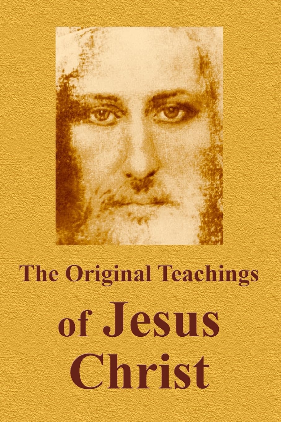 The Original Teachings Of Jesus Christ