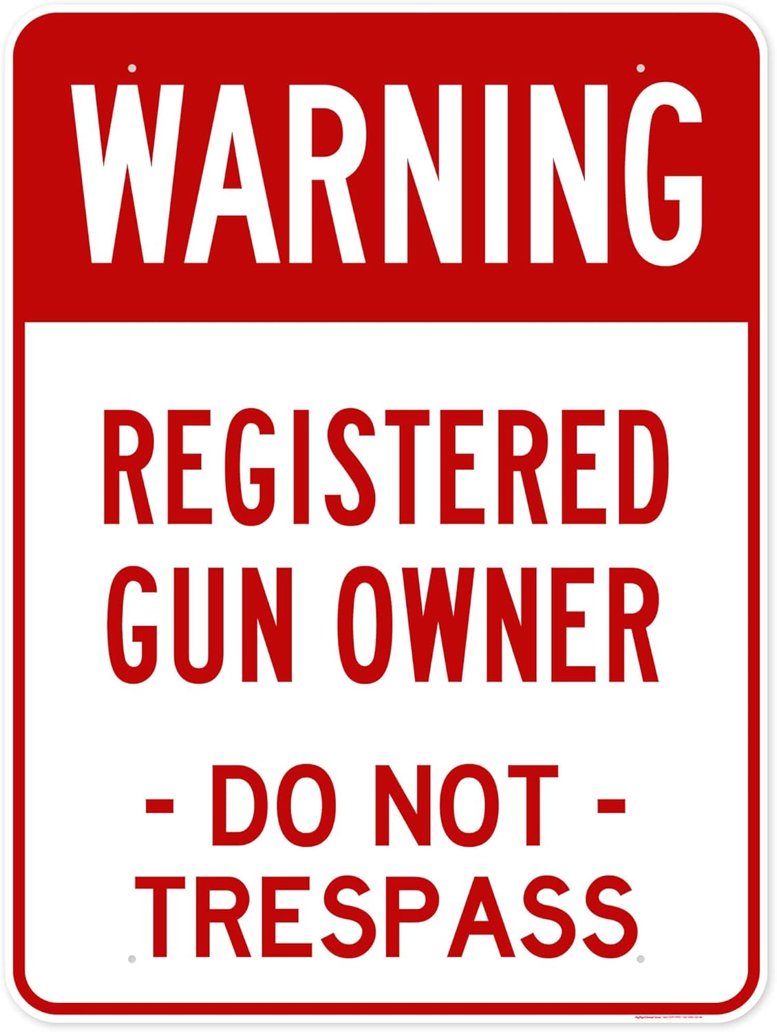 Warning Registered Gun Owner Do Not Trespass Sign, 36x48 Inches, Rust Free DiBound, Fade Resistant, Made in USA by My Sign Center