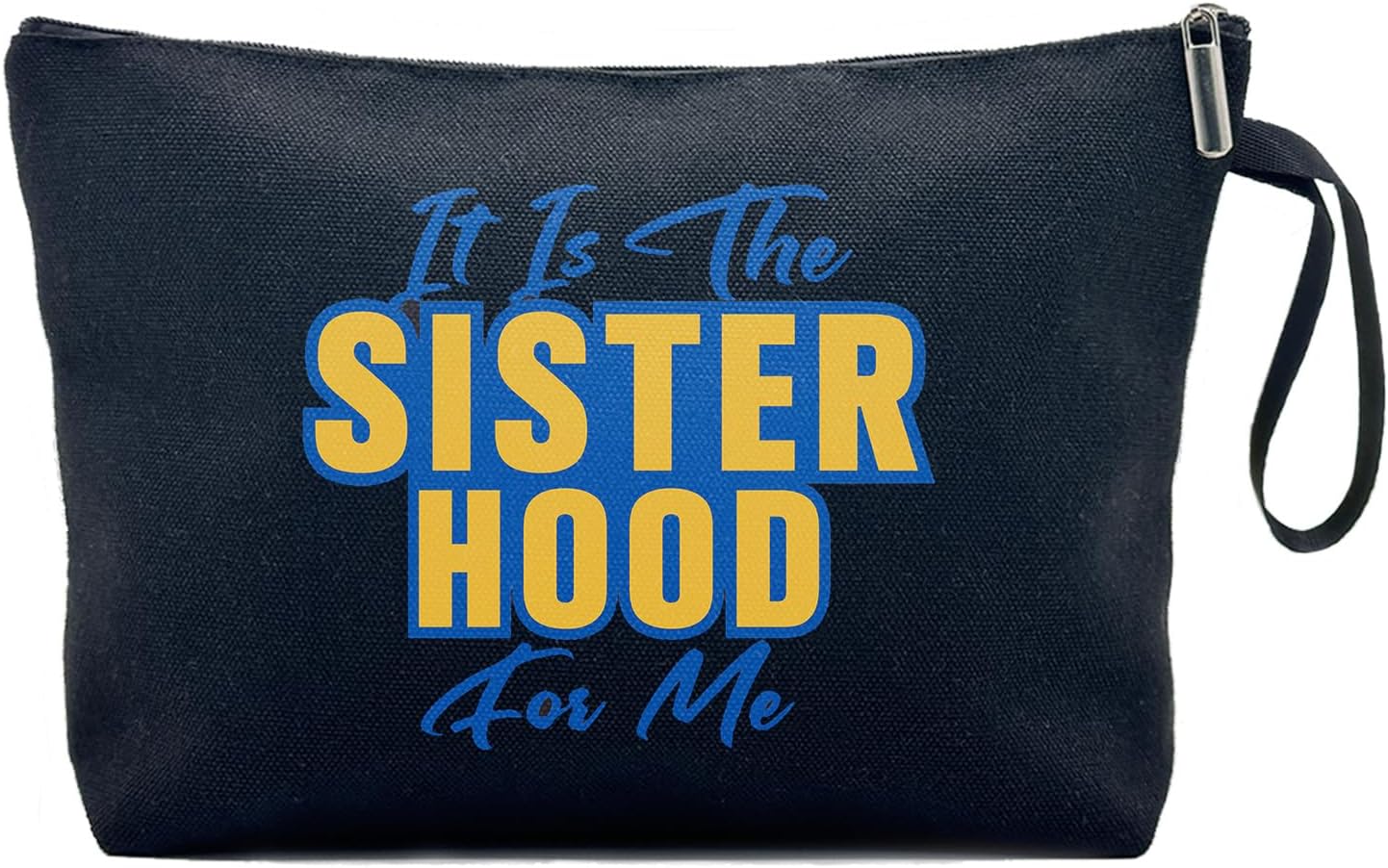 It’s the Sisterhood for Me Funny Sorority Cosmetic Bag, Canvas Toiletry Storage Pouch Travel Zipper Makeup Bag, Gifts for Black sorority Friends BBF Soul Sister Daughter familys Sister Graduations