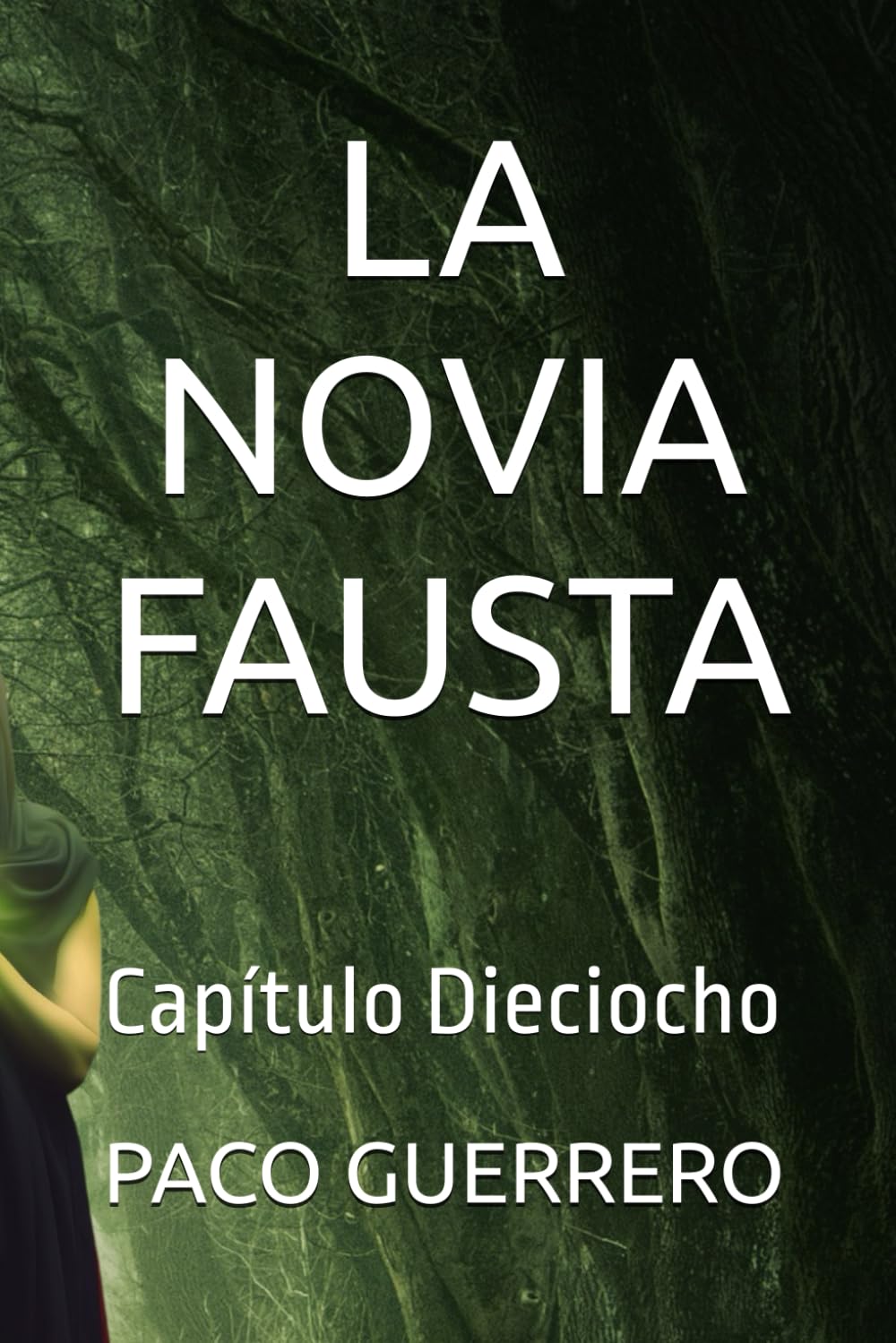 LA NOVIA FAUSTA: Capítulo Dieciocho