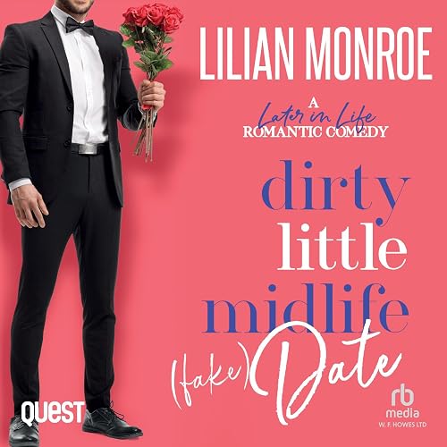 Dirty Little Midlife (Fake) Date: Heart's Cove Hotties, Book 9