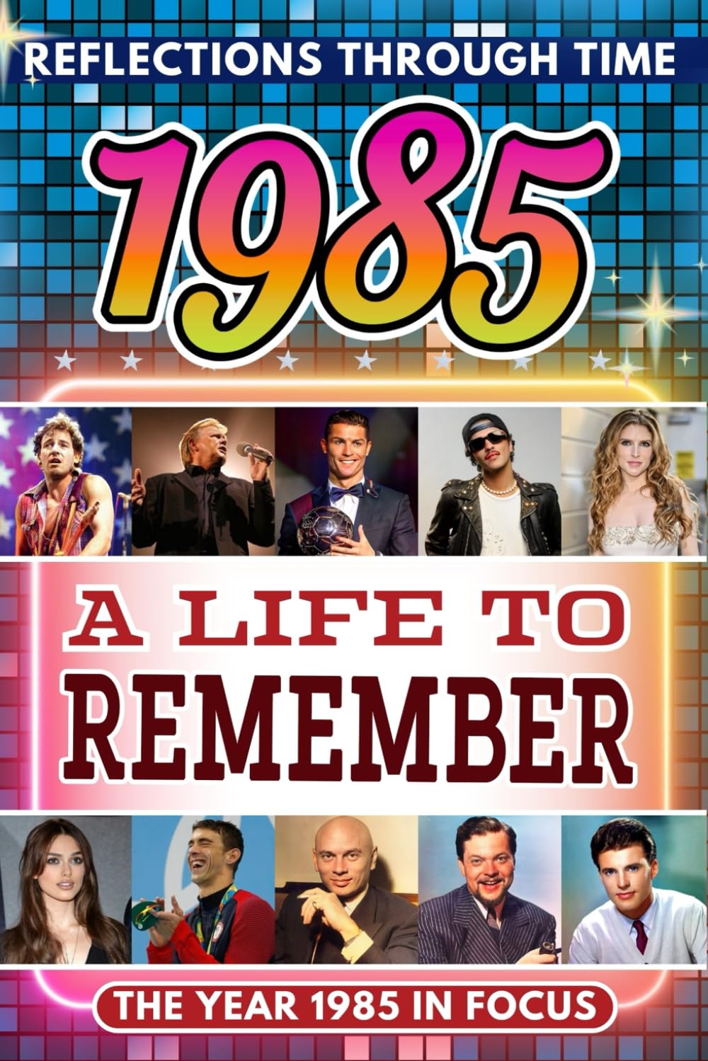1985 in Focus: A Life to Remember - The Year You Were Born Book: A nostalgic gift packed with trivia, brain games, and events to celebrate birthdays, milestones, and memories      Paperback – October 13, 2025
