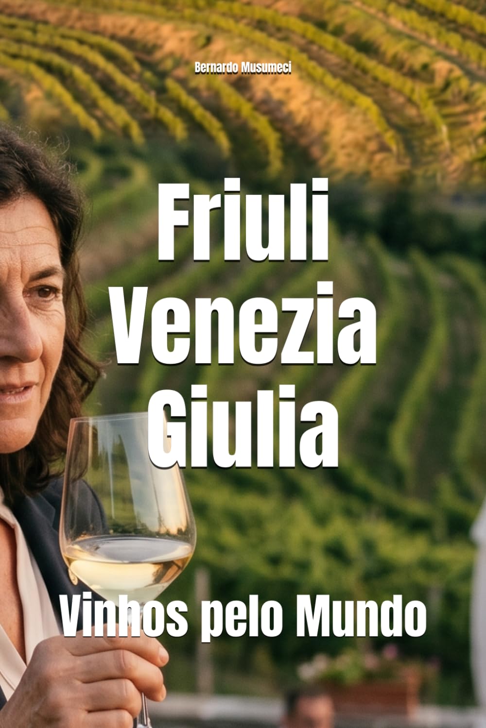 Friuli-Venezia Giulia: Vinhos pelo Mundo (Wines of the World: Italy)