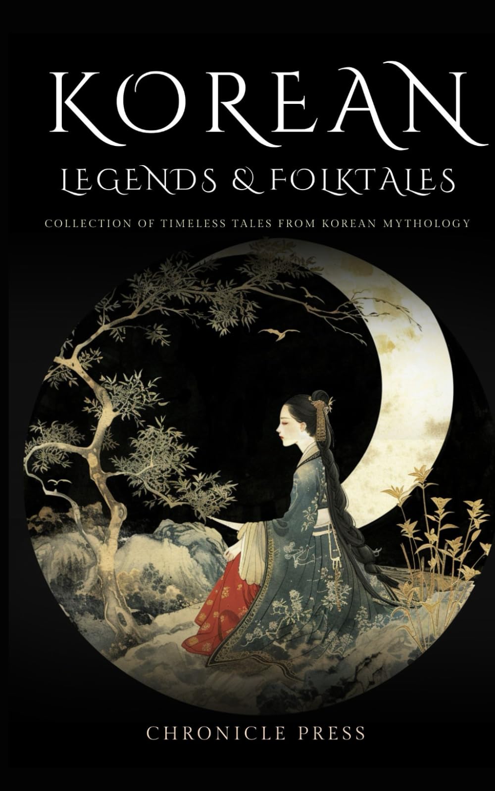 Korean Legends and Folklore: Collection of Timeless Tales from Korean Mythology