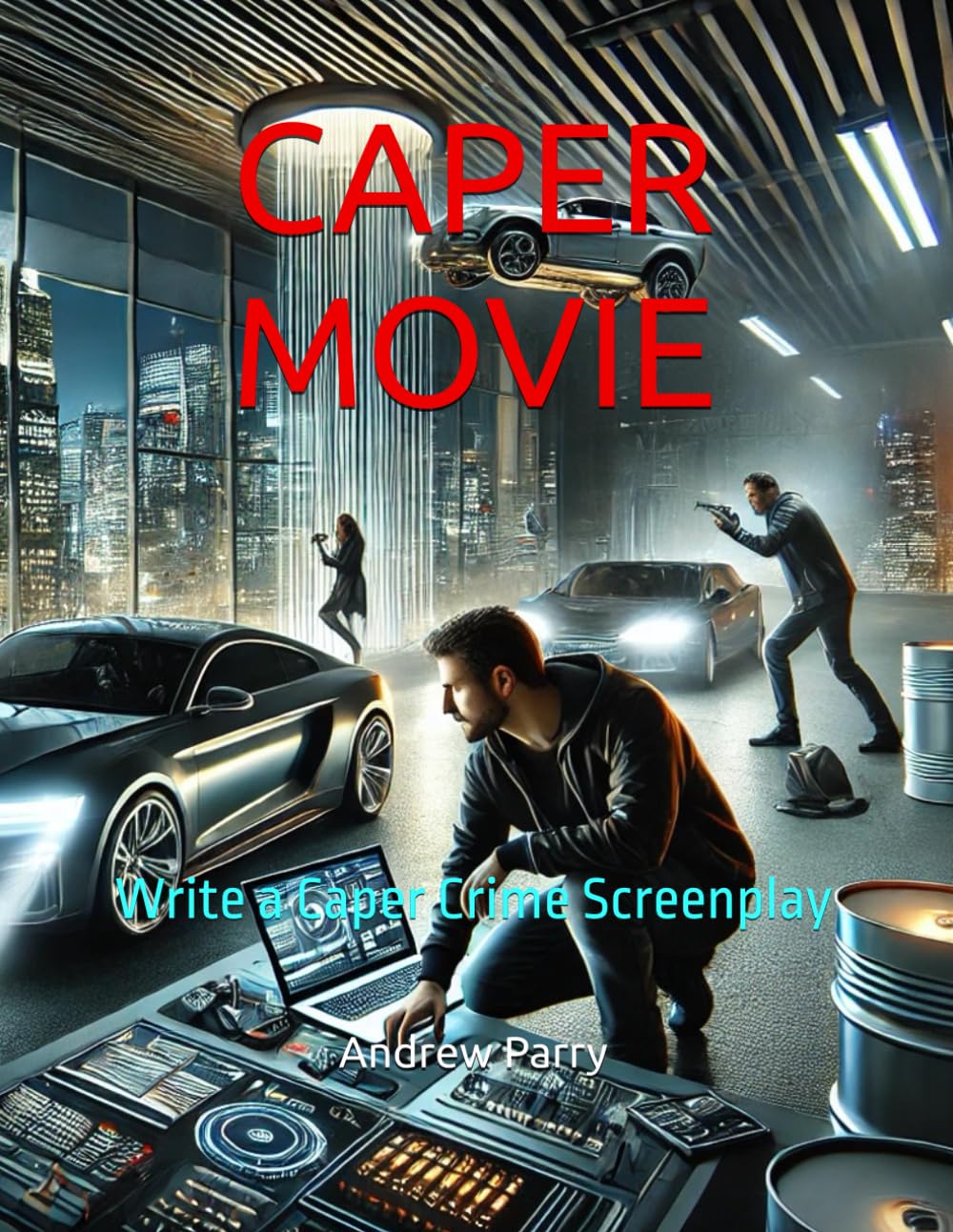 Caper Movie ecrire un scenario de film de braquage sur votre bureau