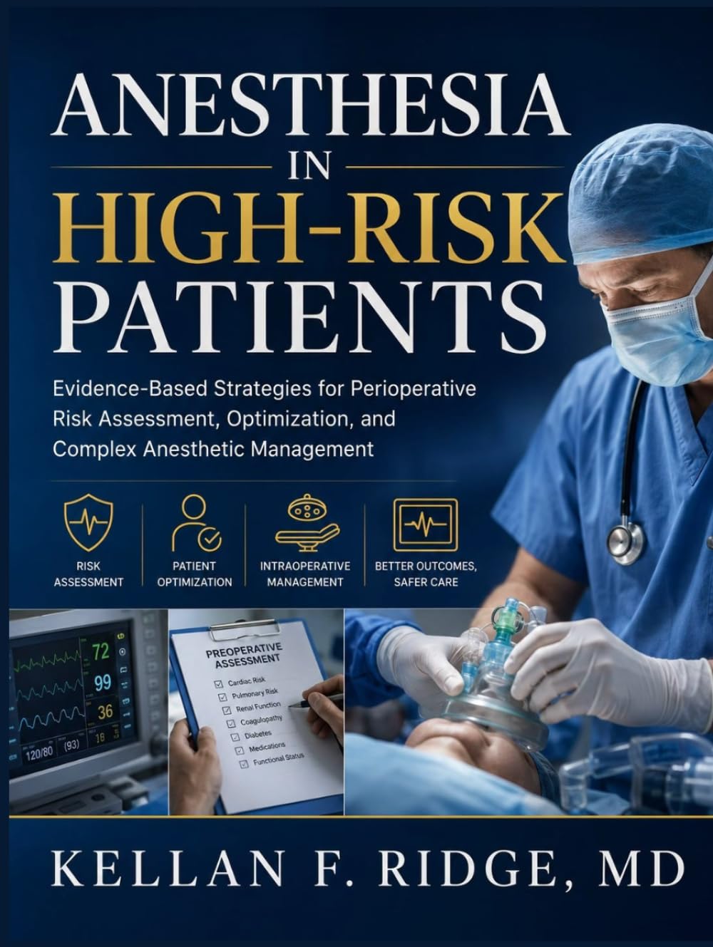 ANESTHESIA IN HIGH-RISK PATIENTS: Evidence-Based Strategies for Perioperative Risk Assessment, Optimization, and Complex Anesthetic Management