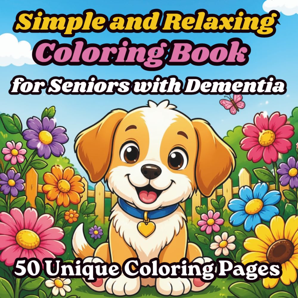 Simple and Relaxing Coloring Book for Seniors with Dementia: Soothing and Enjoyable Coloring Pages | Relaxation and Cognitive Engagement for Seniors