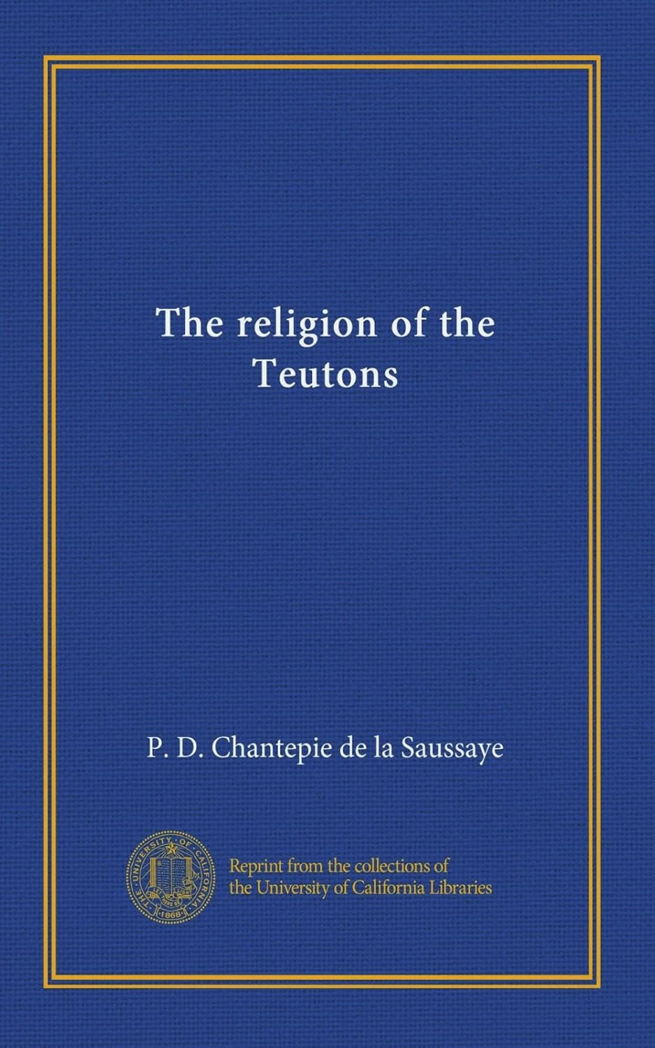 The religion of the Teutons