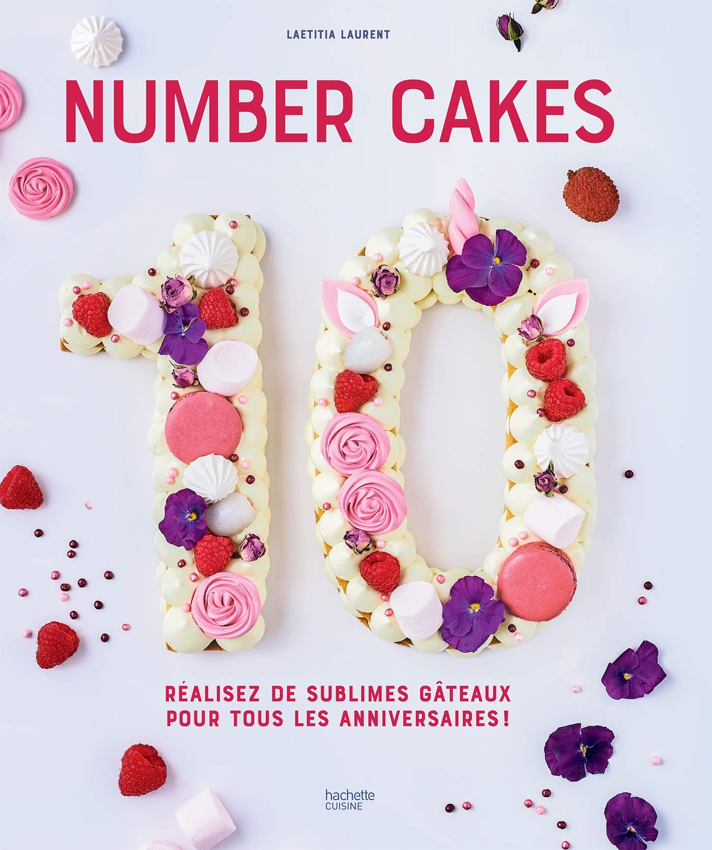 Hachette Pratique Number Cakes Réalisez de sublimes gâteaux pour tous les anniversaires !