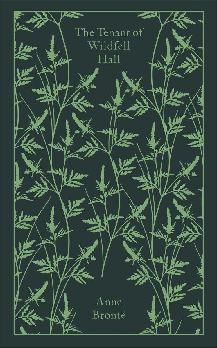 The Tenant of Wildfell Hall: Anne Brontë (Penguin Clothbound Classics)