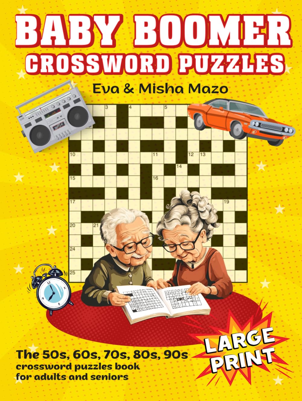 Baby Boomers Crossword Puzzles: The 50s,60s, 70s, 80s 90s crossword puzzle book for Adults and Seniors (Large Print) (Nostalgic Gift Crosswords ... crossword puzzle books for mom and dad)