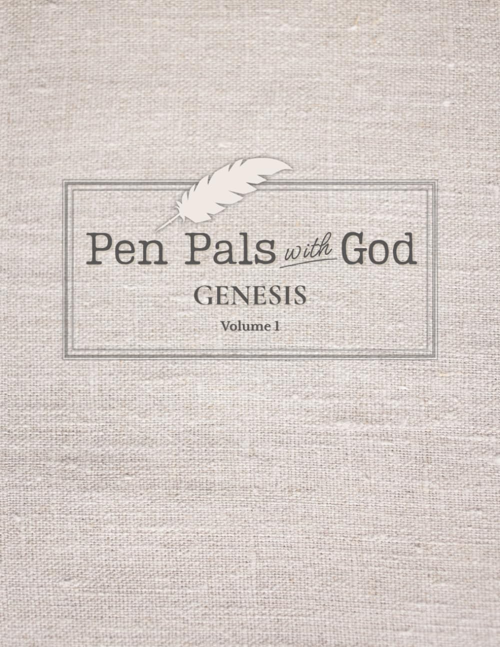 Pen Pals With God: Genesis, Volume 1