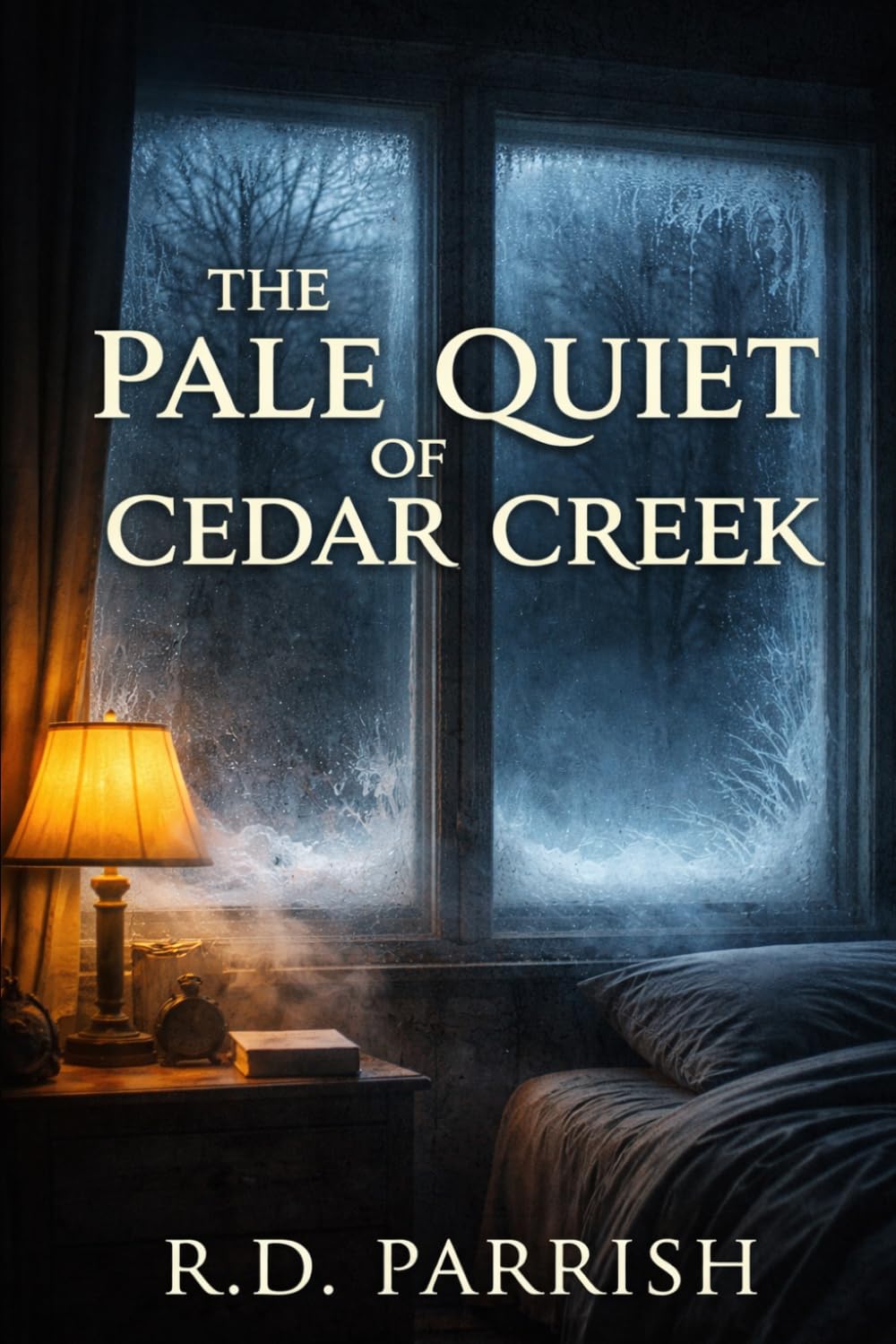 THE PALE QUIET OF CEDAR CREEK: When the lights die. . . they rise.