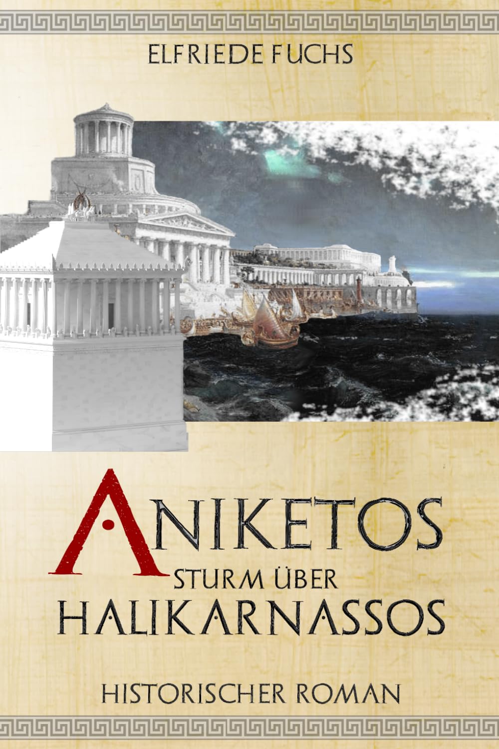 Aniketos – Sturm über Halikarnassos: Historischer Roman um Alexander den Großen (Die Alexander-Chroniken, Band 6)