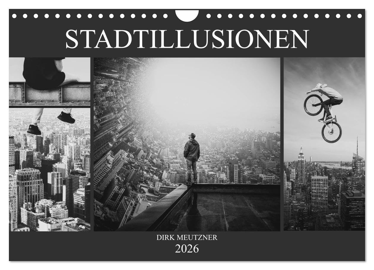 Stadtillusionen (Wandkalender 2026 DIN A4 quer), CALVENDO Monatskalender: Illusionen, Wünsche und Tagträume im Bild