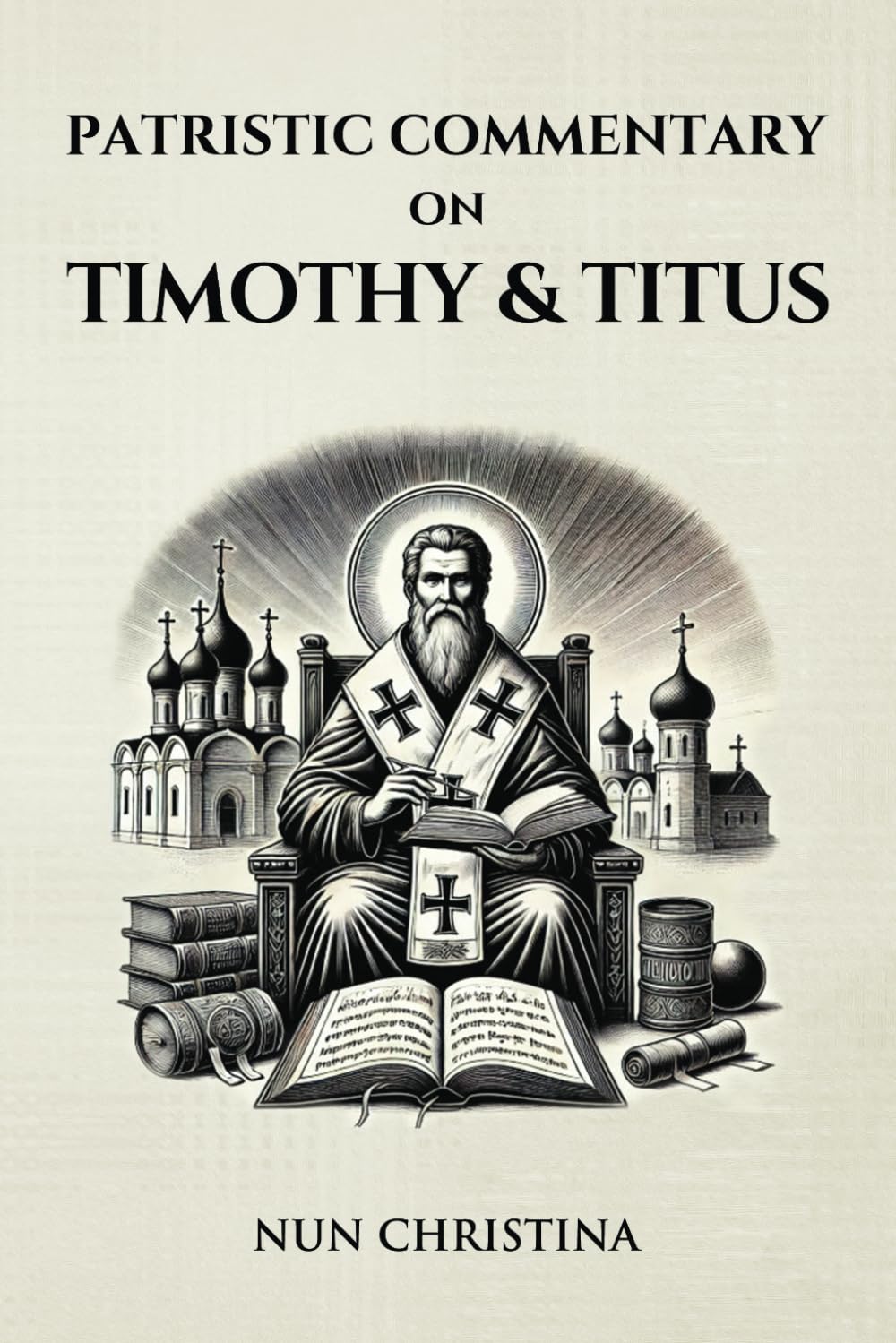 Patristic Commentary on Timothy and Titus