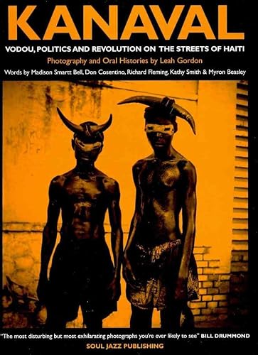Kanaval: Vodou, Politics and Revolution on the Streets of Haiti
