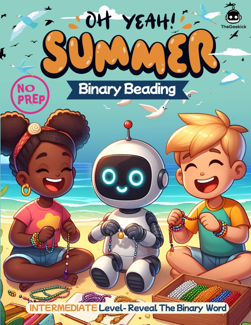 Summer Binary Beading: Fun and Educational STEM Crafting Activities for Learning Programming Through Beading - Perfect for Parties and Classrooms! ... Binary Code Challenge (No Computer Required)