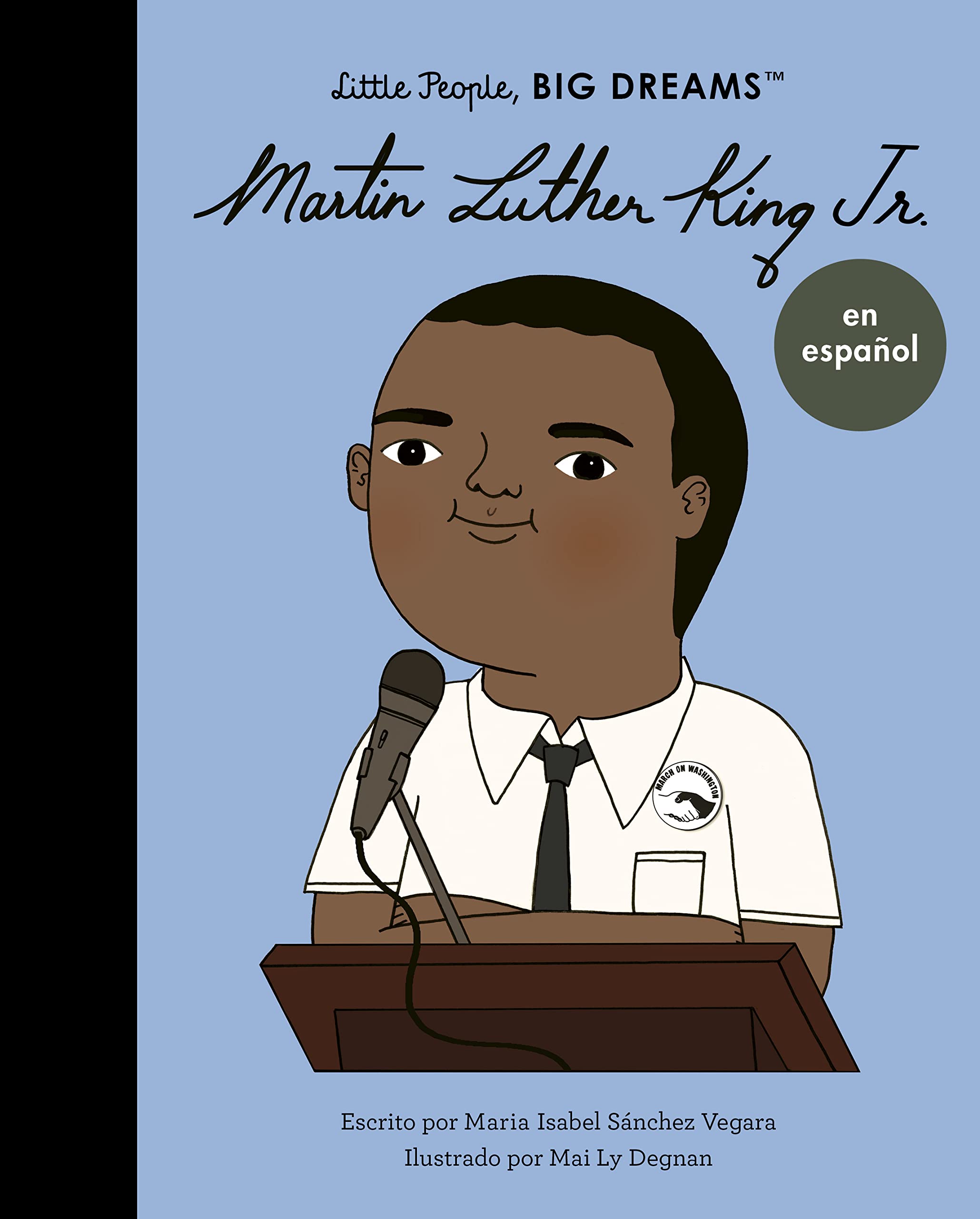 Martin Luther King Jr. (Spanish Edition) (Volume 33) (Little People, BIG DREAMS en Espanol, 33)