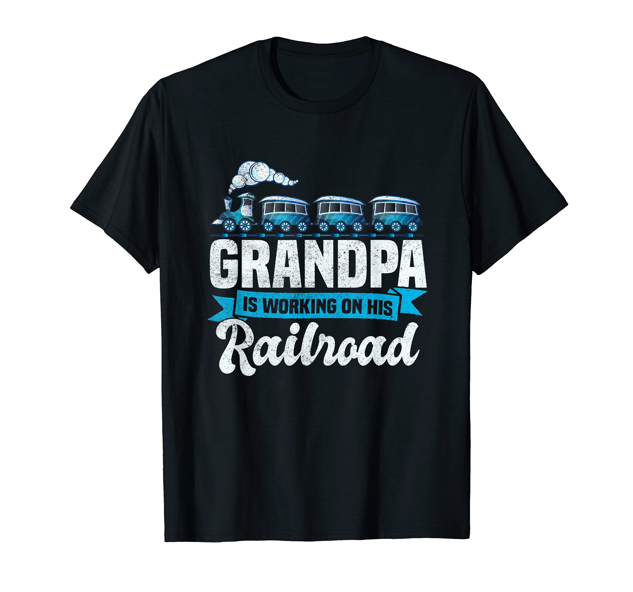 Grandpa is Working on his Railroad T-Shirt