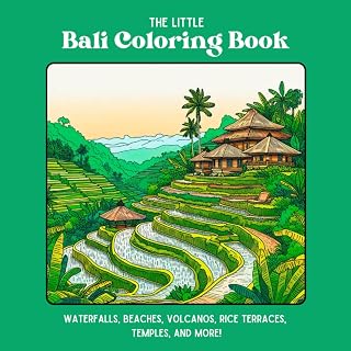 The Little Bali Coloring Book: Waterfalls, Beaches, Volcanoes, Rice Terraces, Temples, and More!: A Fun and Relaxing Travel Companion for Adults & Kids