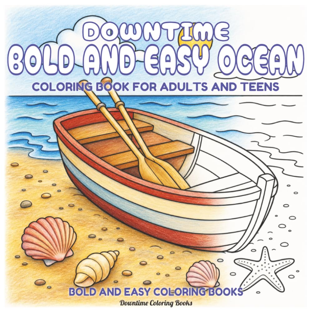Downtime Bold and Easy Ocean: Coloring Book for Adults and Teens (Bold and Easy Coloring Books)