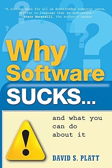 Why Software Sucks And What You Can Do About It Platt David S