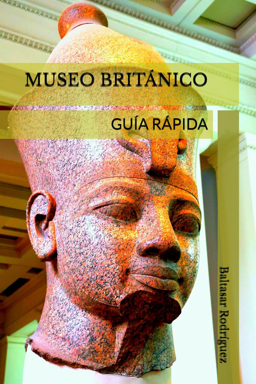 MUSEO BRITÁNICO: GUÍA RÁPIDA