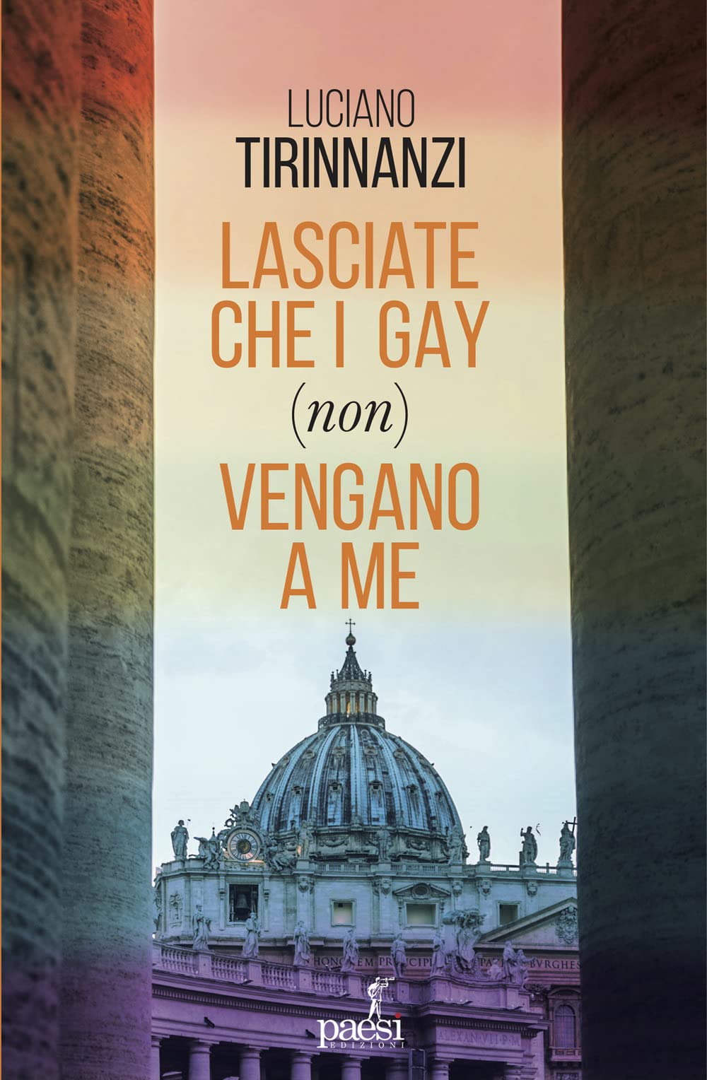 Lasciate Che I Gay (Non) Vengano A Me. Chiesa E Omosessualità Ai Tempi Di Papa Francesco - 4