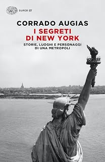 I segreti di New York. Storie, luoghi e personaggi di una metropoli (Super ET)