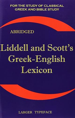 Liddell and Scott's Greek-English Lexicon (Greek and English Edition)