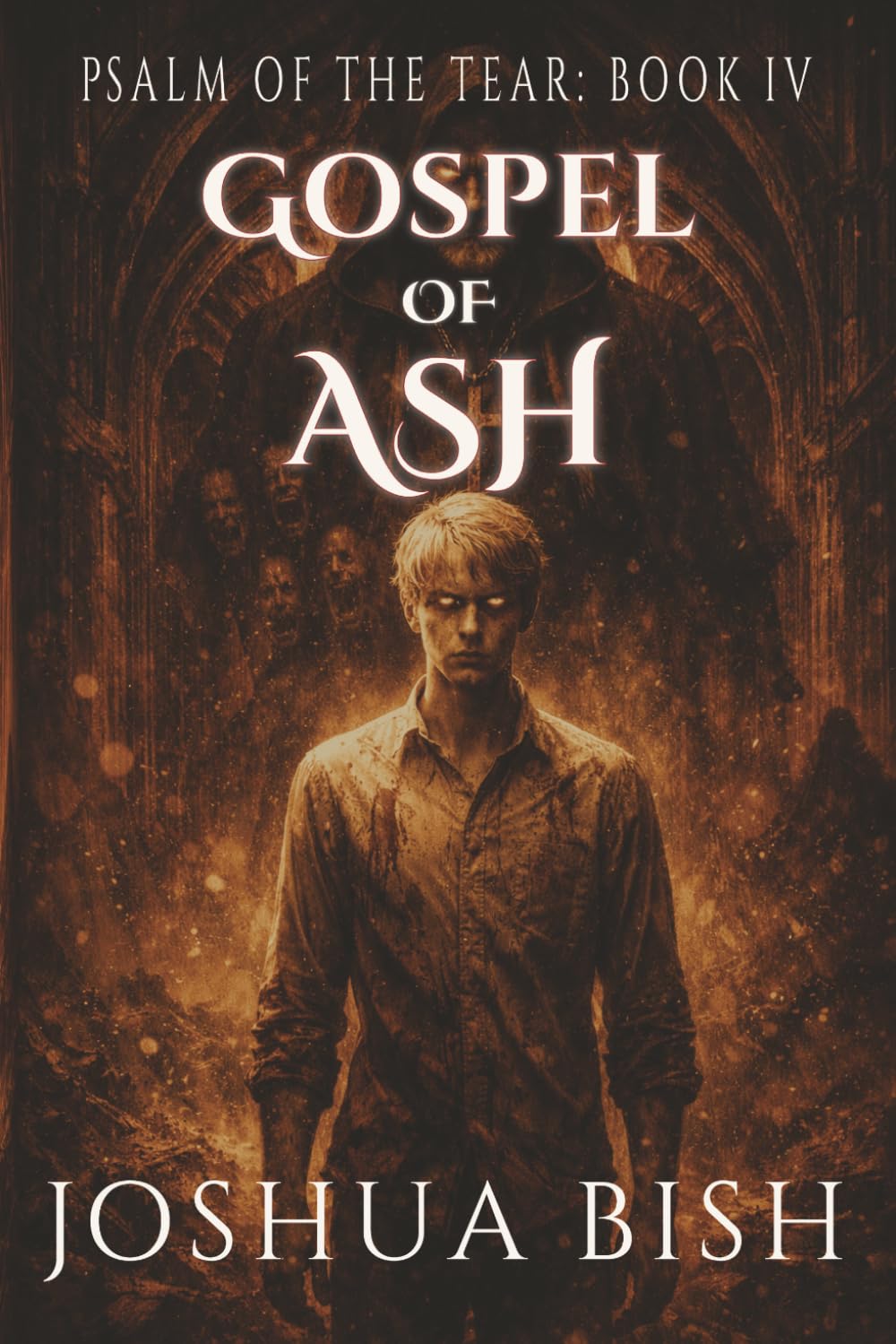 Gospel of Ash (Psalm of the Tear)