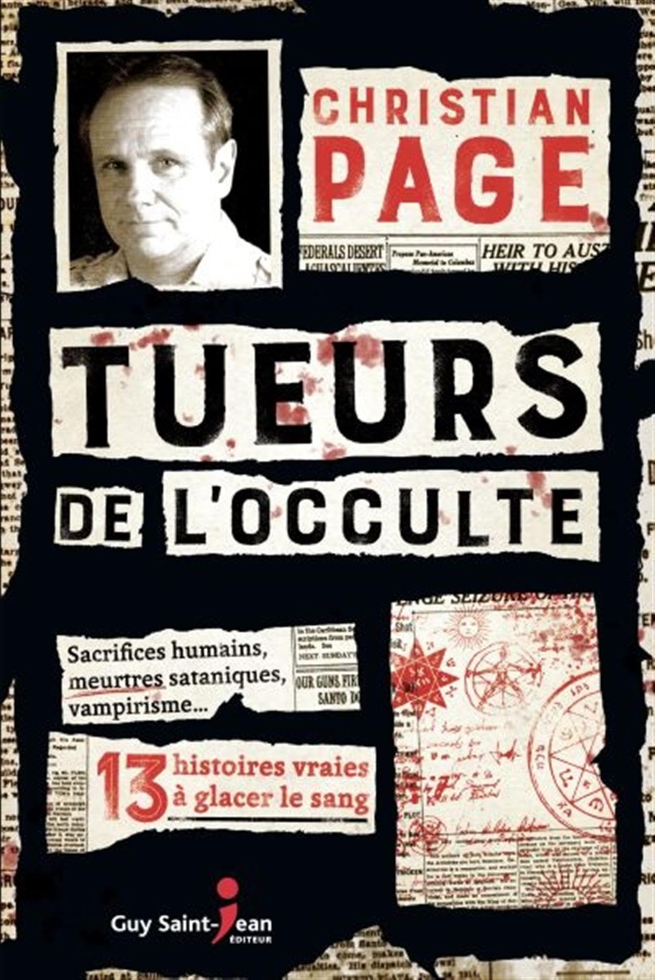 TUEURS DE L'OCCULTE: 13 histoires vraies à glacer le sang