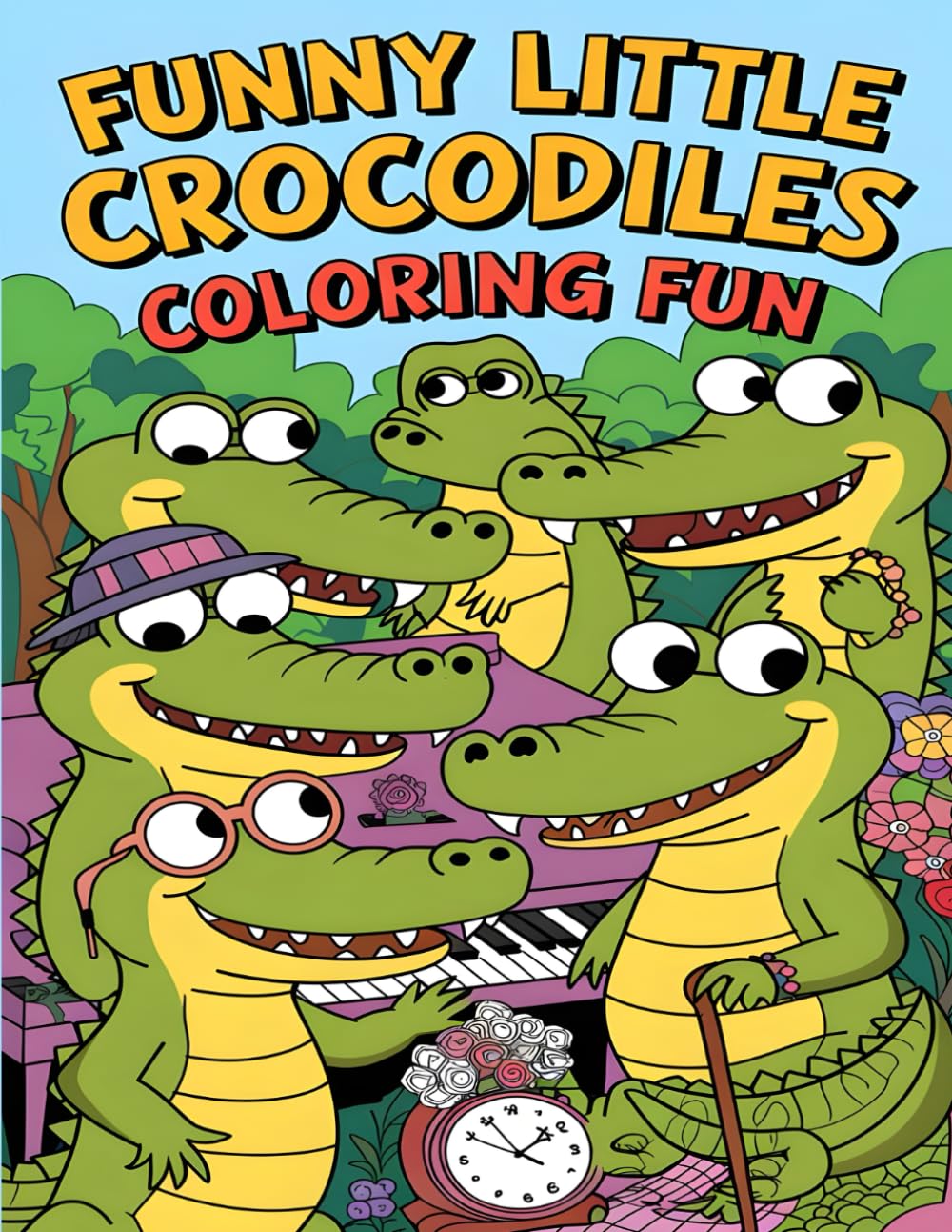 Funny Little Crocodiles Coloring Fun: Cute Crocodile Coloring Book For Kids And Adults
