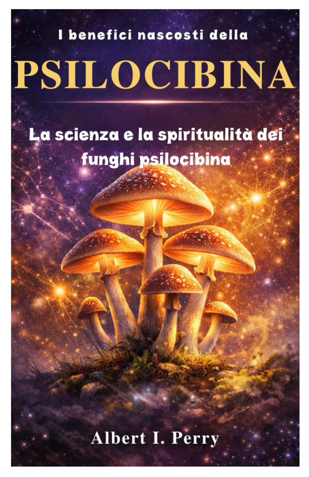 I benefici nascosti della psilocibina: La scienza e la spiritualità dei funghi psilocibina