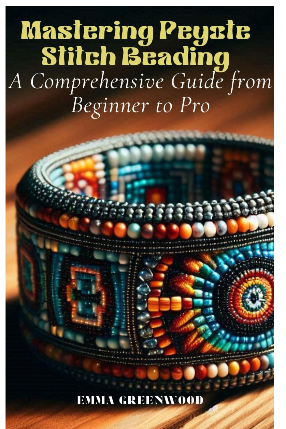 Mastering Peyote Stitch Beading: A Comprehensive Guide from Beginner to Pro