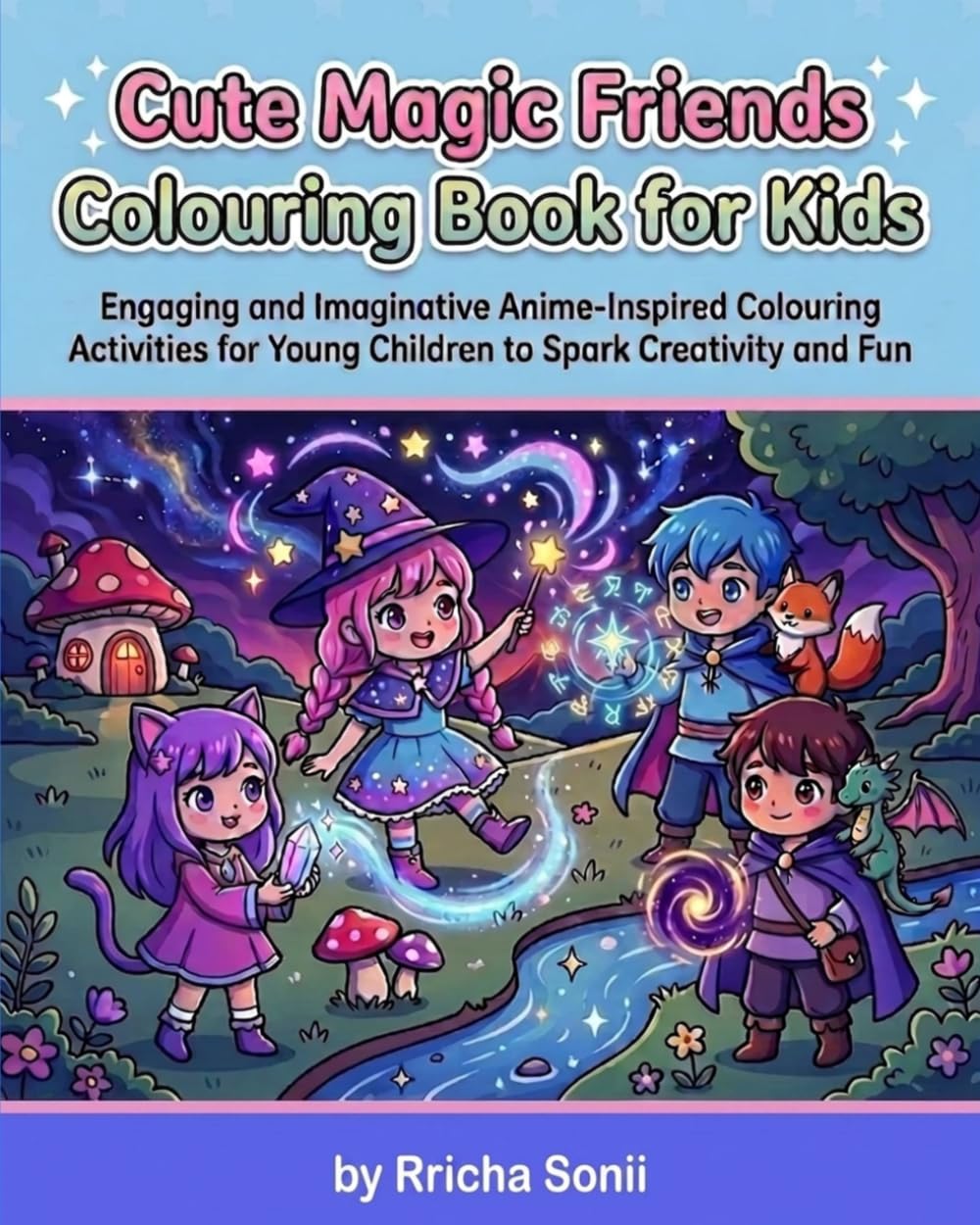Cute Magic Friends Colouring Book for Kids: Engaging and Imaginative Anime-Inspired Coloring Activities for Young Children to Spark Creativity and Fun