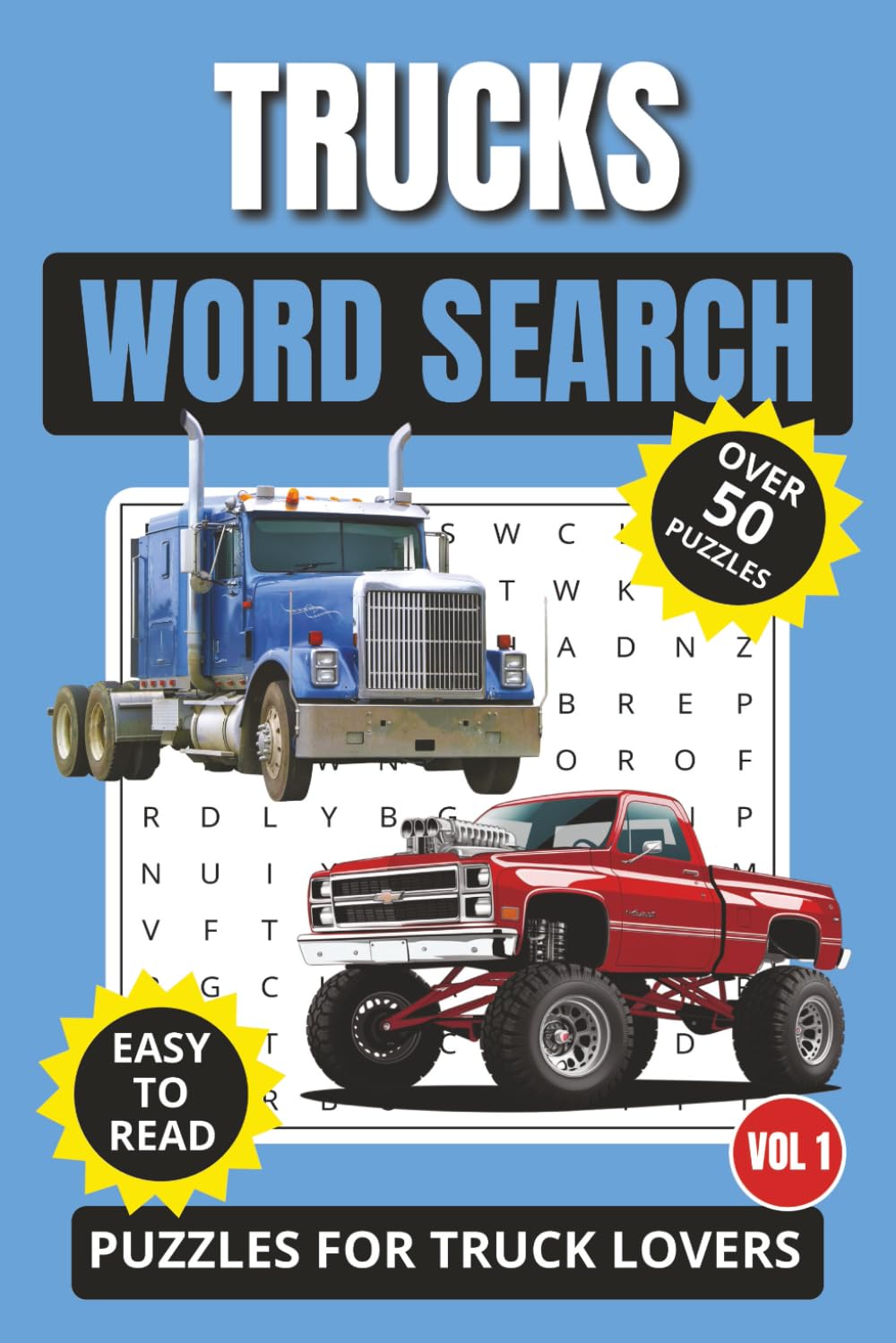 Trucks Word Search Puzzle Book: Easy-to-Read Truck Word Search Puzzle Book: 50+ Fun Puzzles About Big Rigs, Pick-up Trucks and more — A Great Gift for Truck Lovers, Drivers, and Puzzle Fans